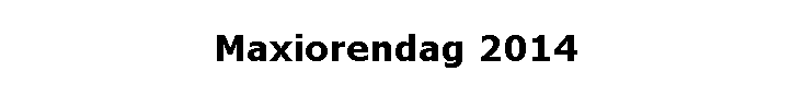 Maxiorendag 2014